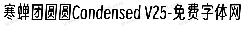 寒蝉团圆圆Condensed V25字体转换